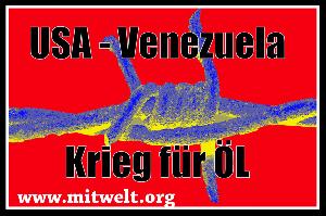 Venezuela - USA und der Krieg für Öl